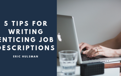 5 Tips For Writing Enticing Job Descriptions