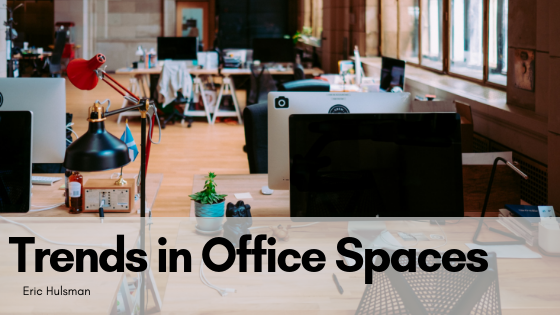 Trends in Office Spaces - Eric Hulsman